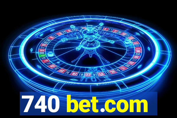 740 bet.com